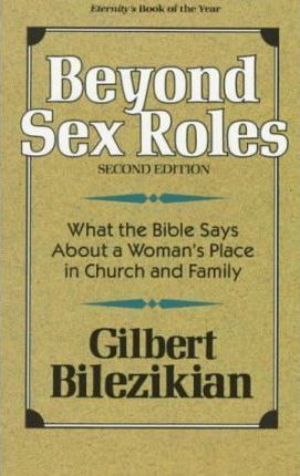Cover of Beyond Sex Roles - What the Bible Says About a Womans Place in Church and Family